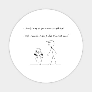 Stickman Family T-Shirt Daddy Chatbot Knowledge Daughter Tee Magnet